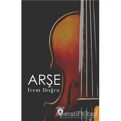 Arşe - İrem Doğru - Dorlion Yayınları