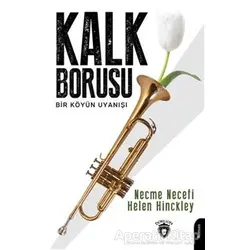 Kalk Borusu Bir Köyün Uyanışı - Necme Necefi - Dorlion Yayınları