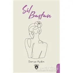 Sil Baştan - Derya Aydın - Dorlion Yayınları