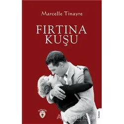 Fırtına Kuşu - Marcelle Tinayre - Dorlion Yayınları