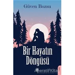 Bir Hayatın Döngüsü - Güven Bozsu - Dorlion Yayınları