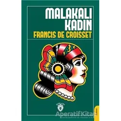 Malakalı Kadın - Francis De Croisset - Dorlion Yayınları