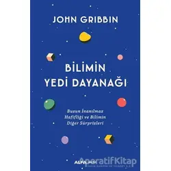 Bilimin Yedi Dayanağı - John Gribbin - Alfa Yayınları