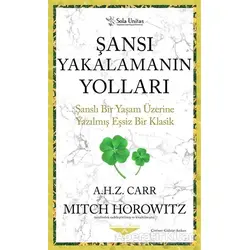 Şansı Yakalamanın Yolları - Albert H. Z. Carr - Sola Unitas