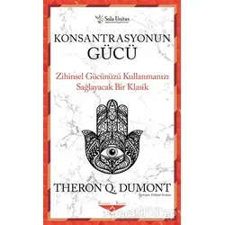Konsantrasyonun Gücü - Theron Q. Dumont - Sola Unitas