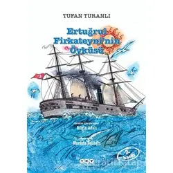 Ertuğrul Firkateyni’nin Öyküsü - Tufan Turanlı - Yapı Kredi Yayınları