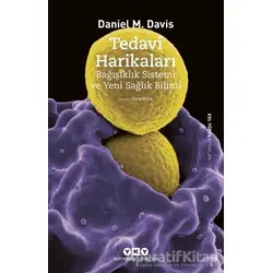 Tedavi Harikaları - Bağışıklık Sistemi ve Yeni Sağlık Bilimi