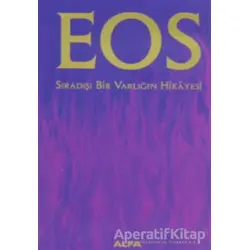 Eos Sıradışı Bir Varlığın Hikayesi - Debra Wylde - Alfa Yayınları