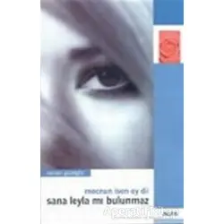 Mecnun İsen Ey Dil Sana Leyla mı Bulunmaz - Osman Güzelgöz - Alfa Yayınları
