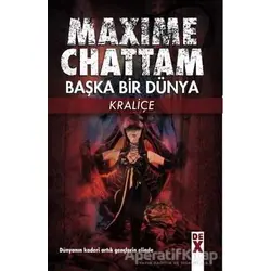 Başka Bir Dünya - Kraliçe - Maxime Chattam - Dex Yayınevi