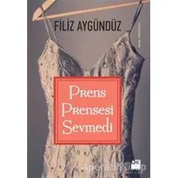 Prens Prensesi Sevmedi - Filiz Aygündüz - Doğan Kitap