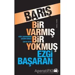 Barış / Bir Varmış Bir Yokmuş - Ezgi Başaran - Doğan Kitap