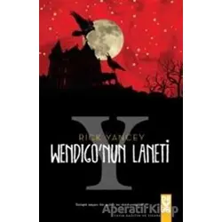Yaratık Avcısı 2 - Wendigonun Laneti - Rick Yancey - Dex Yayınevi