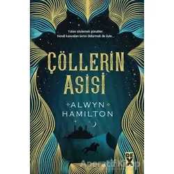 Çöllerin Asisi - Alwyn Hamilton - Dex Yayınevi