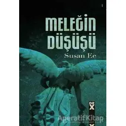 Meleğin Düşüşü 1 - Susan Ee - Dex Yayınevi