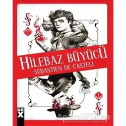 Hilebaz Büyücü - Sebastien De Castell - Dex Yayınevi