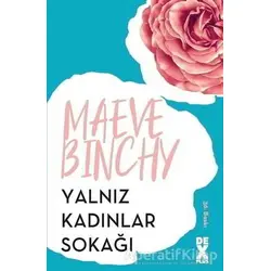 Yalnız Kadınlar Sokağı - Maeve Binchy - Dex Yayınevi