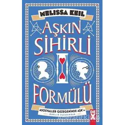 Aşkın Sihirli Formülü - Melissa Keil - Dex Yayınevi