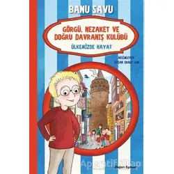 Ülkemizde Hayat 6 - Görgü Nezaket ve Doğru Davranış Kulübü - Banu Savu - Doğan Egmont Yayıncılık