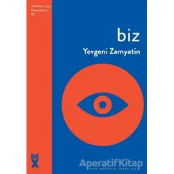 Biz - Yevgeni Zamyatin - Dex Yayınevi