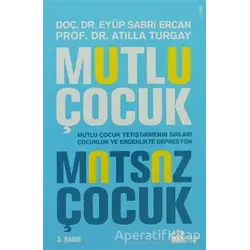 Mutlu Çocuk Mutsuz Çocuk - Atilla Turgay - Doğan Kitap
