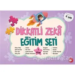 Dikkatli Zeka Eğitim Seti 3. Kitap (4 Yaş) - Neşe Duran - Beyaz Balina Yayınları