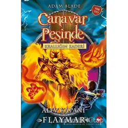 Canavar Peşinde 64 - Krallığın Kaderi - Adam Blade - Beyaz Balina Yayınları