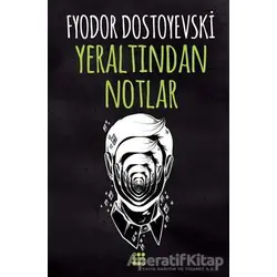 Yeraltından Notlar - Fyodor Mihayloviç Dostoyevski - Dokuz Yayınları