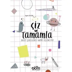 Çiz ve Tamamla - Agata Krolak - Abm Yayınevi