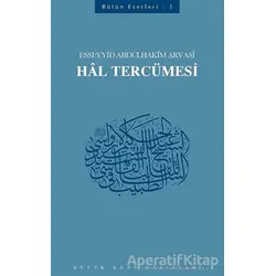 Hal Tercümesi : 401 - Abdülhakim Arvasi Üçışık Eserleri