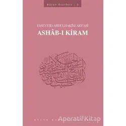 Ashab-ı Kiram : 405 - Abdülhakim Arvasi Üçışık Eserleri