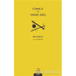 Pişmanlık ve Yeniden Doğuş - Max Scheler - Pinhan Yayıncılık