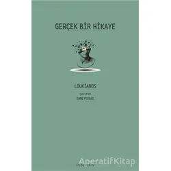 Gerçek Bir Hikaye - Loukianos - Pinhan Yayıncılık