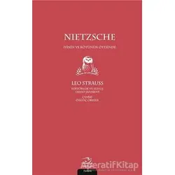 Nietzsche - İyinin ve Kötünün Ötesinde - Leo Strauss - Pinhan Yayıncılık