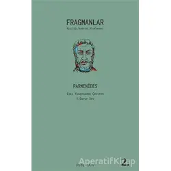 Fragmanlar - Parmenides - Parmenides - Pinhan Yayıncılık