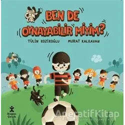 Kafacanlar - Ben de Oynayabilir miyim? - Tülin Kozikoğlu - Doğan Çocuk