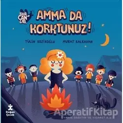 Kafacanlar - Amma da Korktunuz? - Tülin Kozikoğlu - Doğan Çocuk
