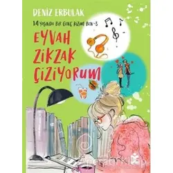14 Yaşında Bir Genç Kızım Ben 3 - Eyvah Zikzak Çiziyorum - Deniz Erbulak - Doğan Çocuk