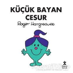 Küçük Bayan Cesur - Roger Hargreaves - Doğan Çocuk