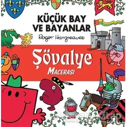 Küçük Bay Ve Bayanlar Şövalye Macerası - Roger Hargreaves - Doğan Çocuk