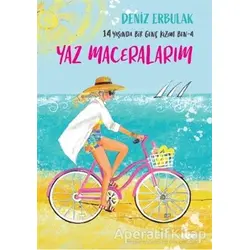14 Yaşında Bir Genç Kızım Ben 4 - Yaz Maceralarım - Deniz Erbulak - Doğan Çocuk