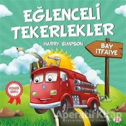 Bay İtfaiye - Eğlenceli Tekerlekler - Harry Simpson - Dokuz Çocuk