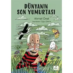 Dünyanın Son Yumurtası - Ahmet Önel - ELMA Yayınevi