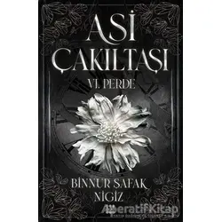 Asi Çakıltaşı 6. Perde - Binnur Şafak Nigiz - Dokuz Yayınları