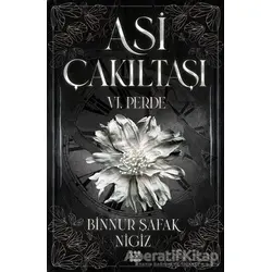 Asi Çakıltaşı 6. Perde - Binnur Şafak Nigiz - Dokuz Yayınları
