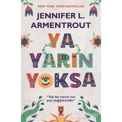 Ya Yarın Yoksa - Jennifer L. Armentrout - Dex Yayınevi