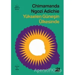 Yükselen Güneşin Ülkesinde - Chimamanda Ngozi Adichie - Doğan Kitap