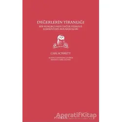 Değerlerin Tiranlığı - Carl Schmitt - Pinhan Yayıncılık