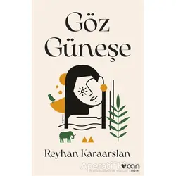 Göz Güneşe - Reyhan Karaarslan - Can Yayınları
