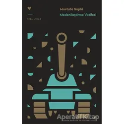 Medenileştirme Vazifesi - Mustafa Suphi - Can Yayınları